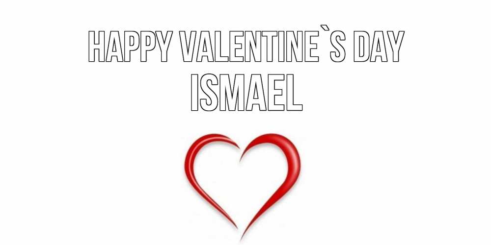 Greetings card с именем, Ismael Happy Valentine`s Day сердечко красное Greetings with text for free download 